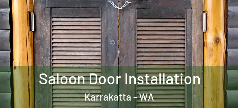  Saloon Door Installation Karrakatta - WA