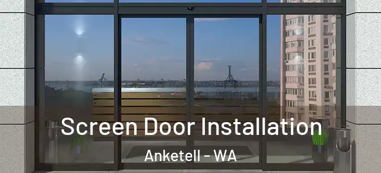  Screen Door Installation Anketell - WA