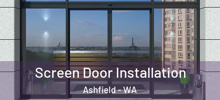  Screen Door Installation Ashfield - WA
