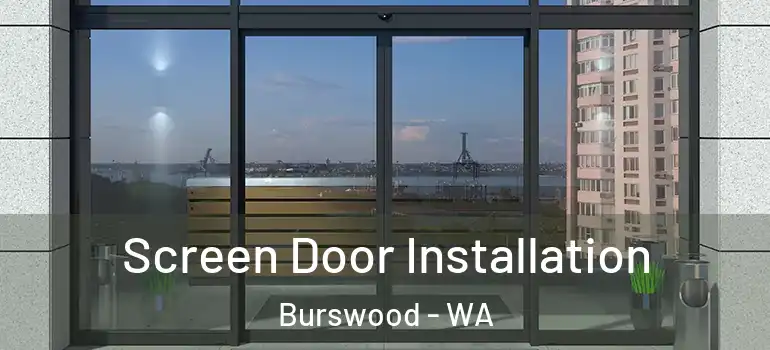 Screen Door Installation Burswood - WA