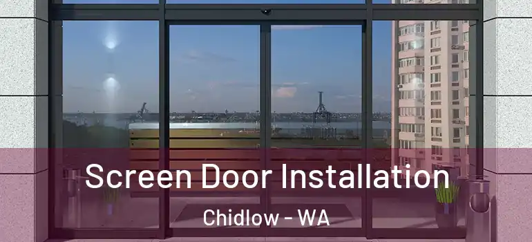  Screen Door Installation Chidlow - WA