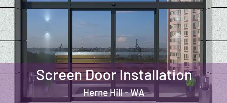 Screen Door Installation Herne Hill - WA
