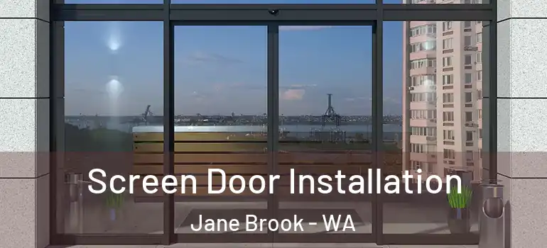 Screen Door Installation Jane Brook - WA