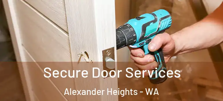  Secure Door Services Alexander Heights - WA