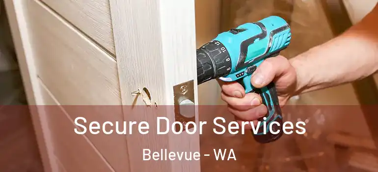 Secure Door Services Bellevue - WA
