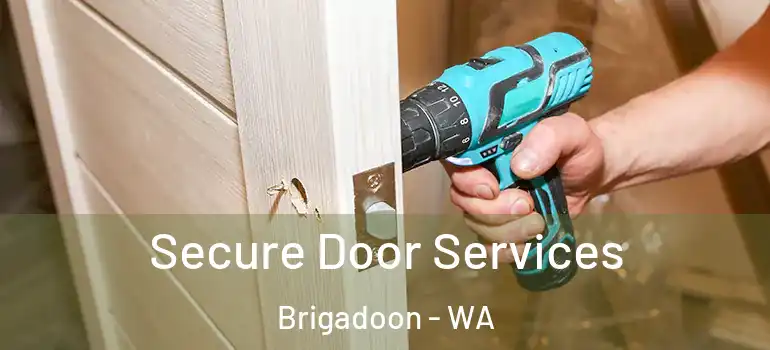  Secure Door Services Brigadoon - WA
