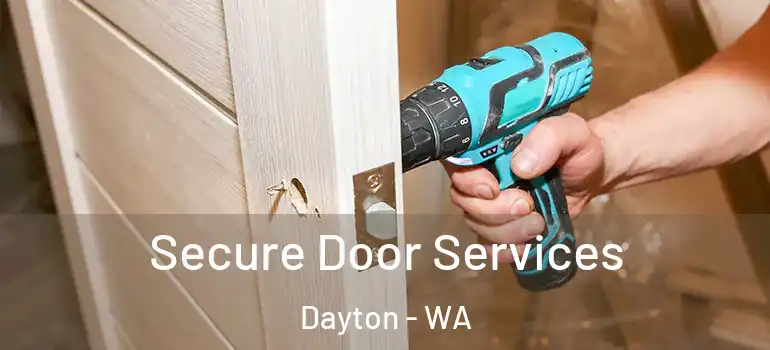  Secure Door Services Dayton - WA