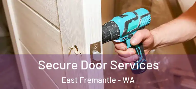  Secure Door Services East Fremantle - WA