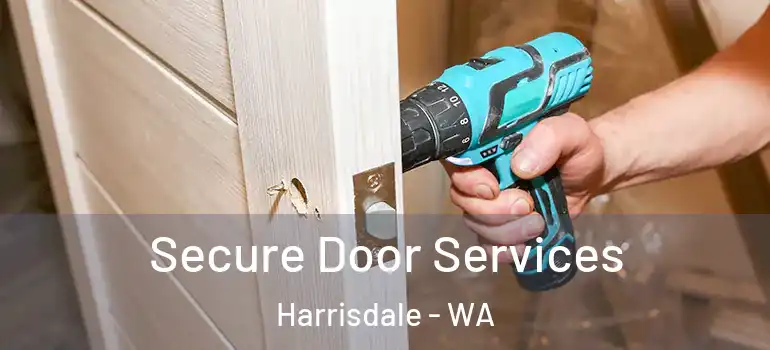  Secure Door Services Harrisdale - WA