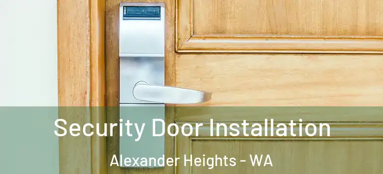 Security Door Installation Alexander Heights - WA