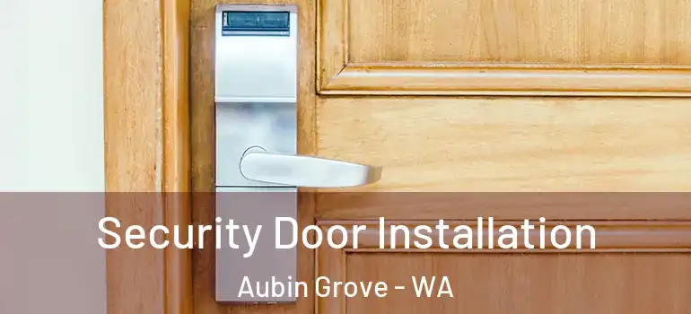  Security Door Installation Aubin Grove - WA
