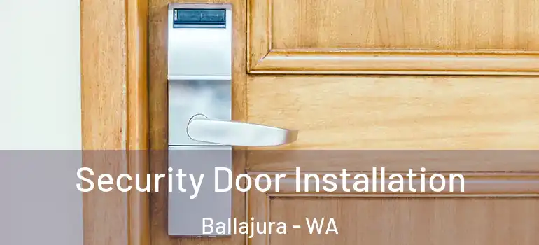 Security Door Installation Ballajura - WA