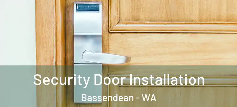 Security Door Installation Bassendean - WA