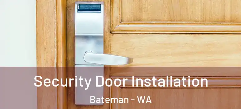 Security Door Installation Bateman - WA