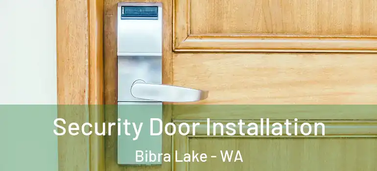 Security Door Installation Bibra Lake - WA