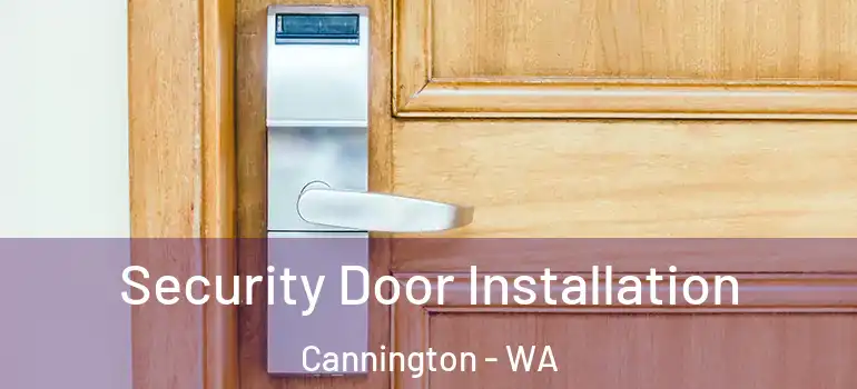 Security Door Installation Cannington - WA