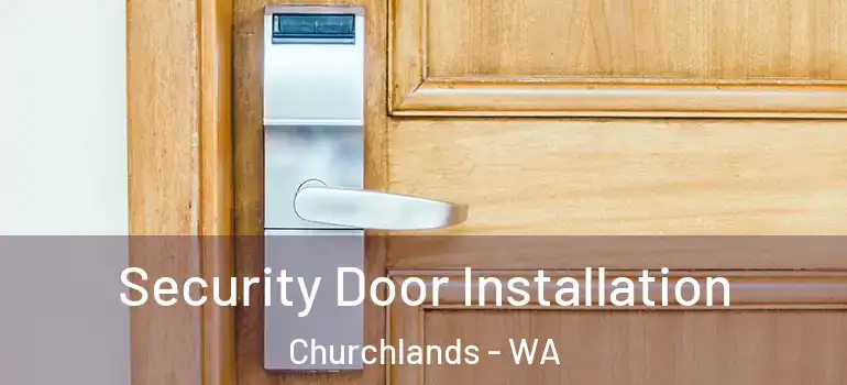  Security Door Installation Churchlands - WA
