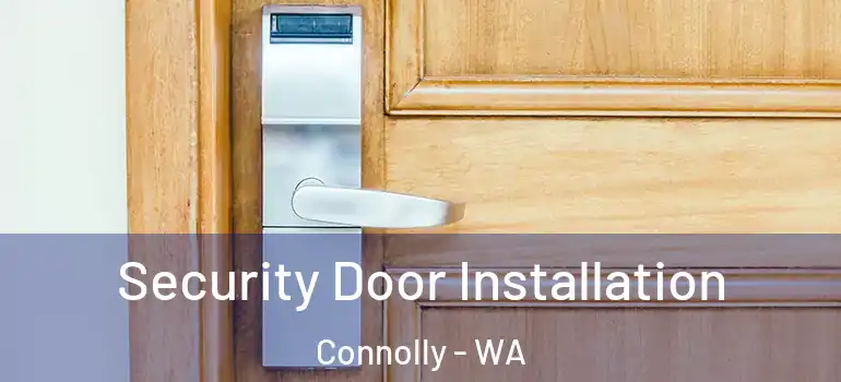  Security Door Installation Connolly - WA