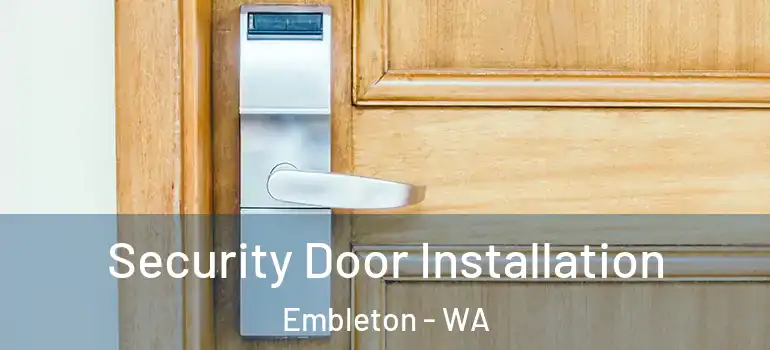 Security Door Installation Embleton - WA