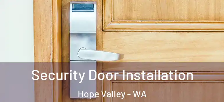 Security Door Installation Hope Valley - WA