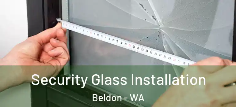 Security Glass Installation Beldon - WA