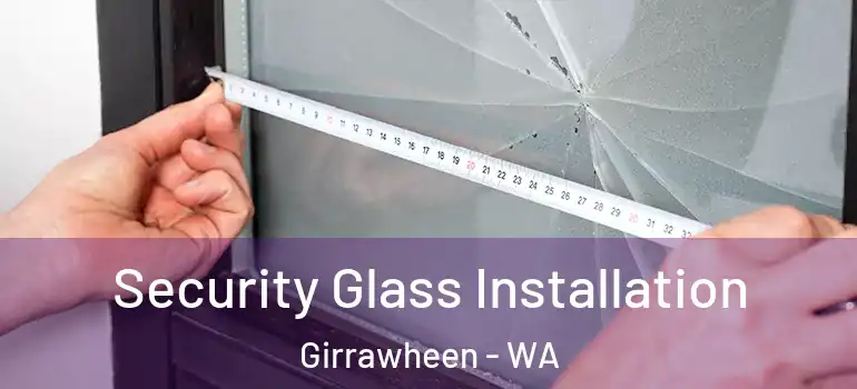 Security Glass Installation Girrawheen - WA