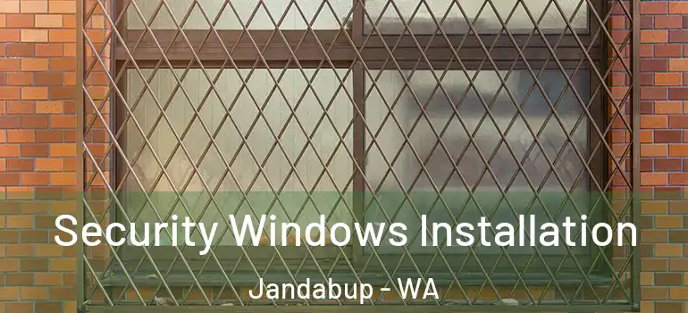 Security Windows Installation Jandabup - WA
