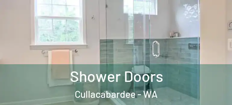 Shower Doors Cullacabardee - WA