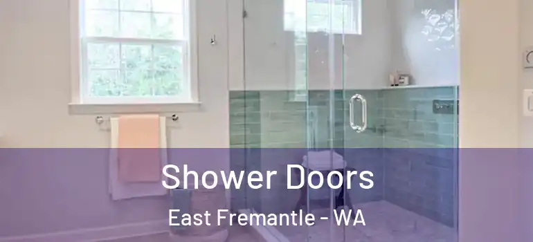  Shower Doors East Fremantle - WA