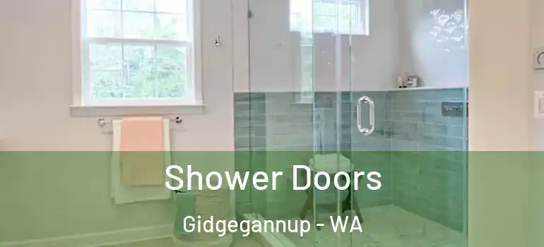  Shower Doors Gidgegannup - WA