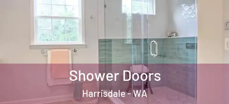  Shower Doors Harrisdale - WA