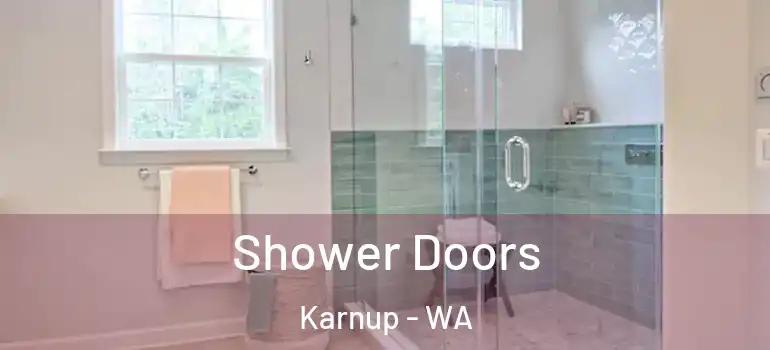 Shower Doors Karnup - WA