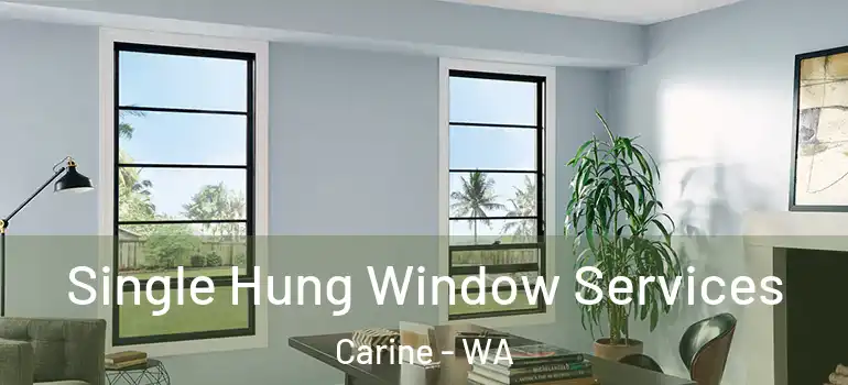 Single Hung Window Services Carine - WA