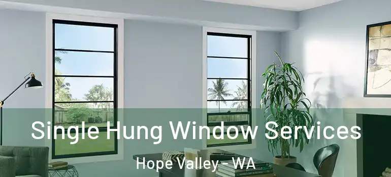 Single Hung Window Services Hope Valley - WA