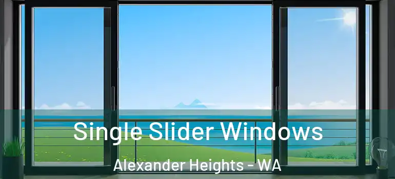 Single Slider Windows Alexander Heights - WA