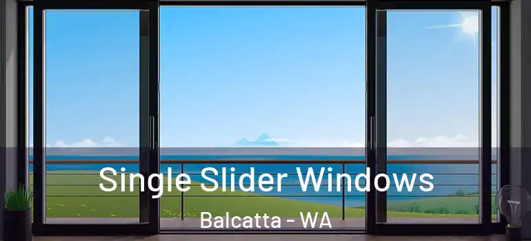 Single Slider Windows Balcatta - WA