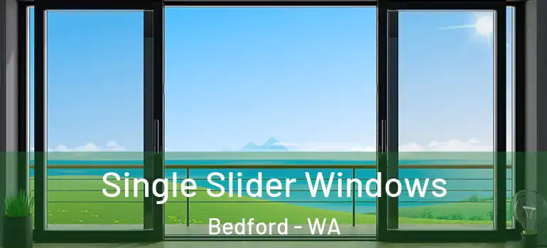 Single Slider Windows Bedford - WA