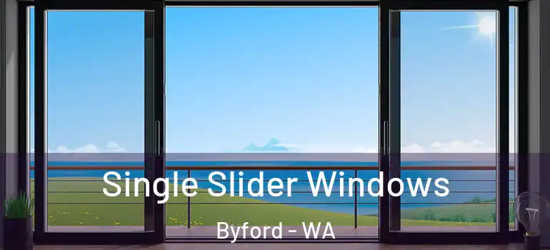 Single Slider Windows Byford - WA