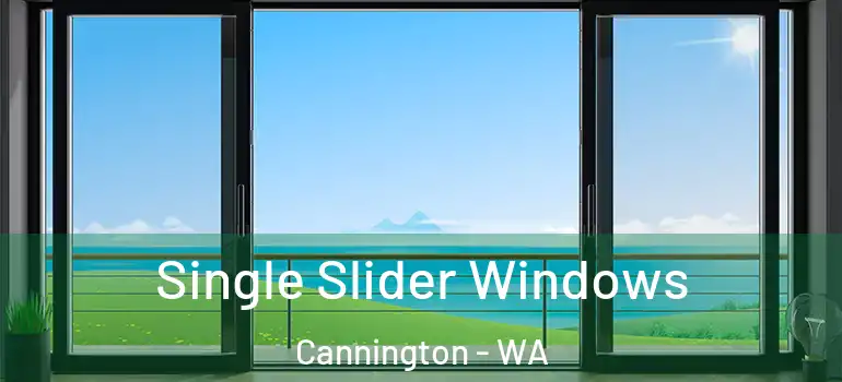 Single Slider Windows Cannington - WA