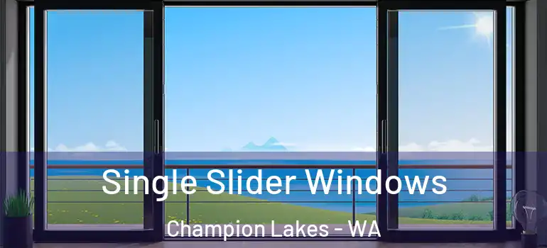 Single Slider Windows Champion Lakes - WA