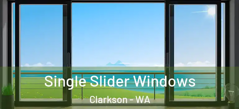 Single Slider Windows Clarkson - WA