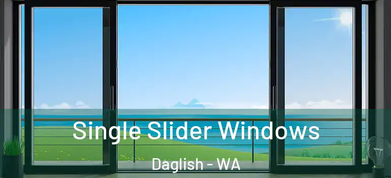 Single Slider Windows Daglish - WA
