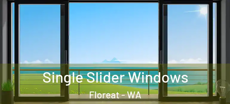 Single Slider Windows Floreat - WA