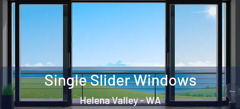  Single Slider Windows Helena Valley - WA