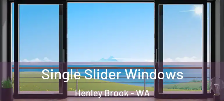  Single Slider Windows Henley Brook - WA
