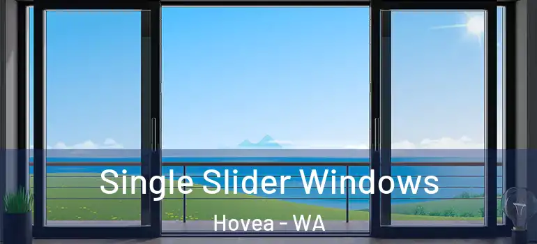 Single Slider Windows Hovea - WA