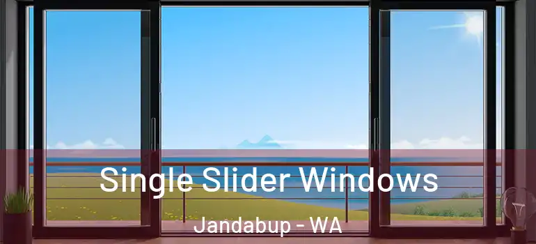 Single Slider Windows Jandabup - WA