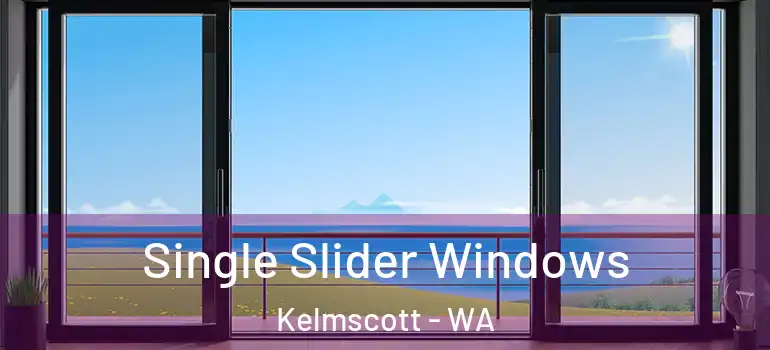 Single Slider Windows Kelmscott - WA