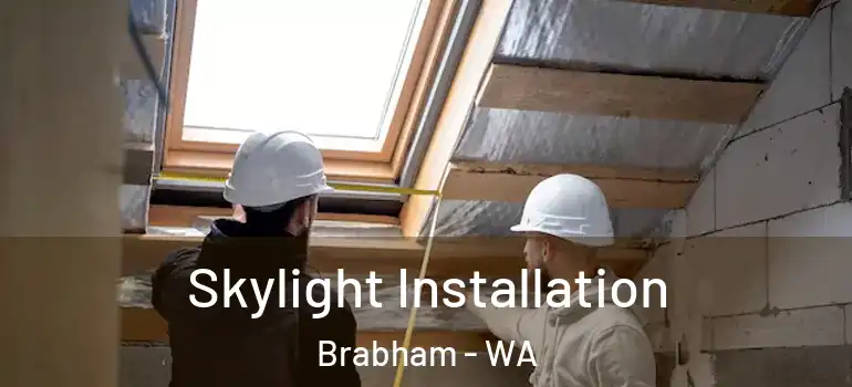  Skylight Installation Brabham - WA