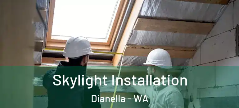 Skylight Installation Dianella - WA